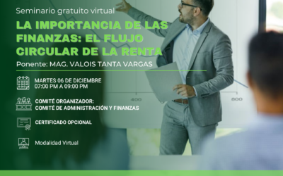 Seminario Gratuito Virtual «LA IMPORTANCIA DE LAS FINANZAS: EL FLUJO CIRCULAR DE LA RENTA»